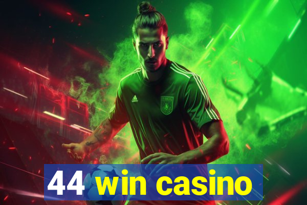 44 win casino